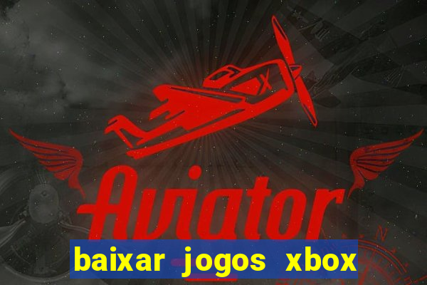 baixar jogos xbox 360 lt